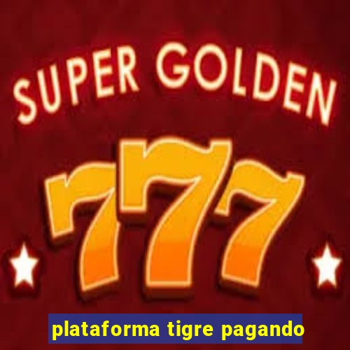 plataforma tigre pagando